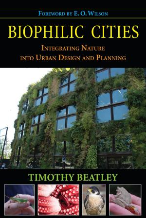 Cover of the book Biophilic Cities by James A. Lichatowich