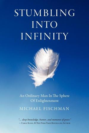 Cover of the book Stumbling Into Infinity by Lee H. Baucom, Ph.D.