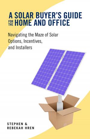 Cover of the book A Solar Buyer's Guide for the Home and Office by Crime LineUp