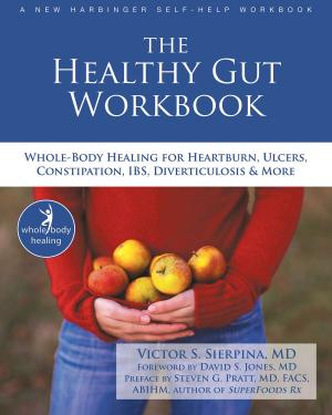 Cover of the book The Healthy Gut Workbook by Manjit Kaur Khalsa, EdD, Julie Greiner-Ferris, LICSW
