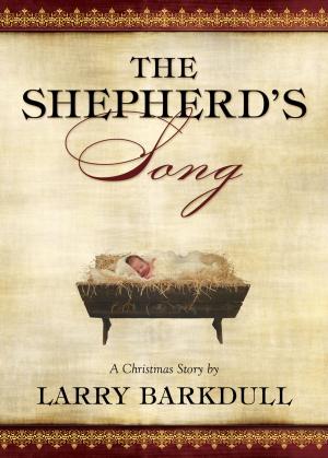 Cover of the book The Shepherd's Song by John A.  Widstoe