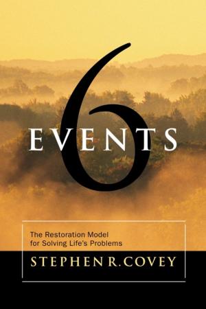 Cover of the book Six Events: The Restoration Model for Solving Life's Problems by Tony Samara