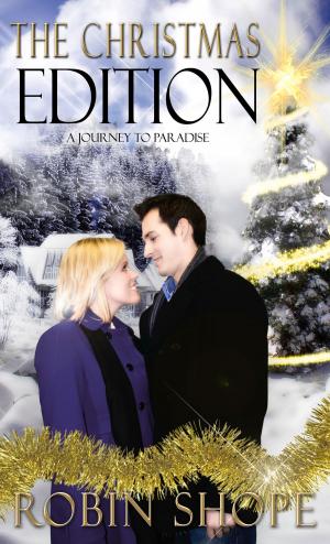 Cover of the book The Christmas Edition: A Journey to Paradise by Penelope Marzec