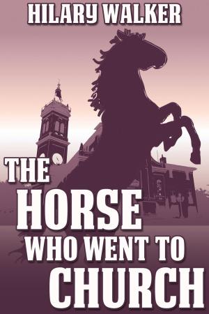 Cover of the book The Horse Who Went to Church by Rick R. Reed