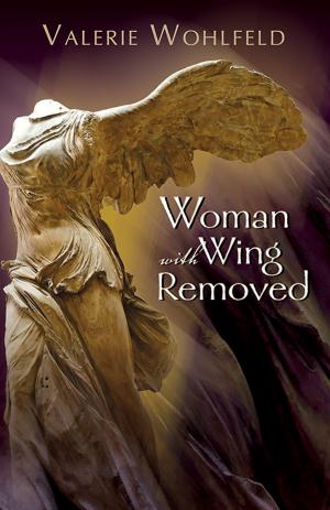Cover of the book Woman with Wing Removed by Robert Bates Graber