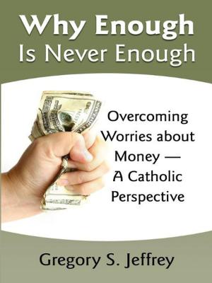 Cover of the book Why Enough Is Never Enough by Fr. Robert J. Hater