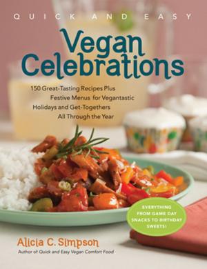 Cover of the book Quick & Easy Vegan Celebrations by Matt Frazier, Stepfanie Romine