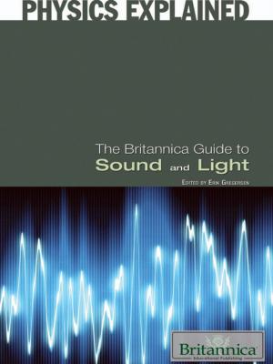 Cover of the book The Britannica Guide to Sound and Light by Michael Anderson