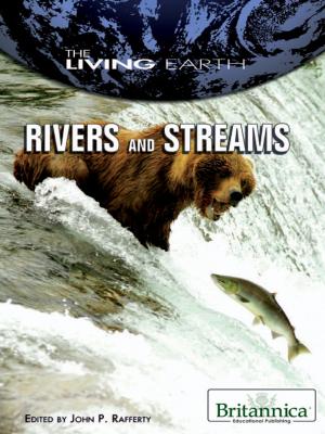 Cover of the book Rivers and Streams by Britannica Educational Publishing
