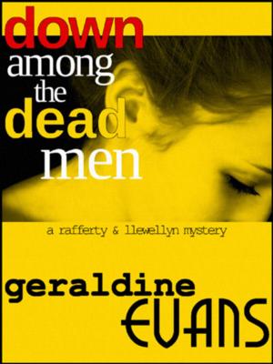Cover of the book Down Among the Dead Men by Geraldine Evans