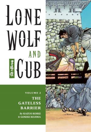 Cover of the book Lone Wolf and Cub Volume 2: The Gateless Barrier by Budd Lewis, Don Mcgregor, Victor de la Fuente