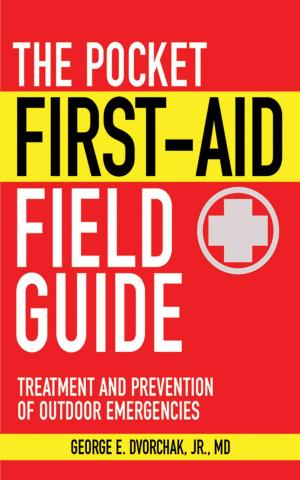 Cover of the book The Pocket First-Aid Field Guide by John E. Parsons