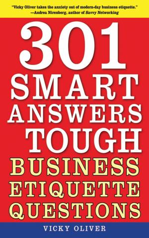 Cover of the book 301 Smart Answers to Tough Business Etiquette Questions by Lawrence Paterson