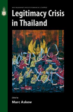 Cover of the book Legitimacy Crisis in Thailand by Bertil Lintner, Michael Black