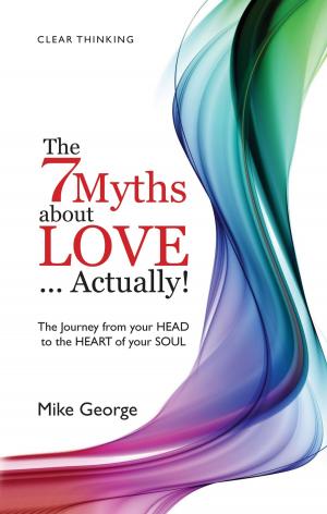 Cover of the book 7 Myths About Love Actually: The Journey by Eugene Thacker