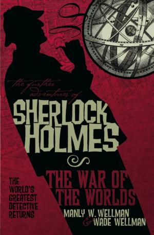 Cover of the book The Further Adventures of Sherlock Holmes: War of the Worlds by Max Allan Collins, Mickey Spillane