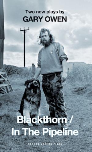 Cover of the book Blackthorn / In the Pipeline by Anna Ziegler