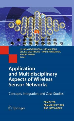 Cover of the book Application and Multidisciplinary Aspects of Wireless Sensor Networks by Przemysław Ignaciuk, Andrzej Bartoszewicz