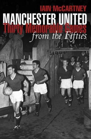 Cover of the book Manchester United: Thirty Memorable games from the Fifties by Mark Metcalf