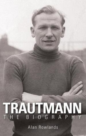 Cover of the book Trautmann: The Biography by Tom Campbell