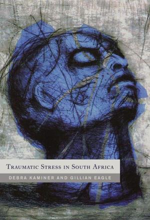 Cover of the book Traumatic Stress in South Africa by Anthea Paelo, Genna Robb