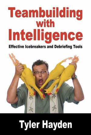 Book cover of Team Building with Intelligence: Tools for effectively Debriefs and Icebreakers