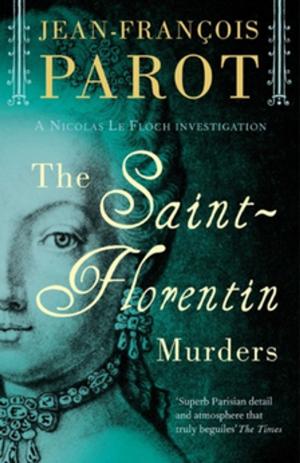 Cover of the book The Saint-Florentin murders by Jean-François Parot