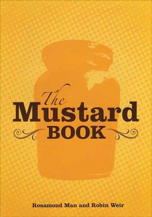 Cover of the book The Mustard Cookbook by Jane Grigson