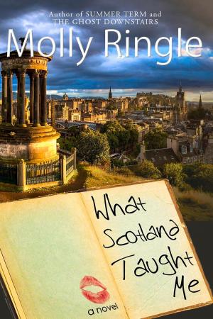 Cover of the book What Scotland Taught Me by Molly Ringle
