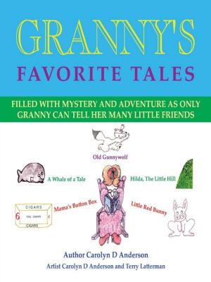 Cover of the book Granny's Favorite Tales by Courtney E Hufer, Bjorn Hufer