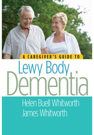 Cover of the book A Caregiver's Guide to Lewy Body Dementia by Nancy Futrell, MD, Dara G. Jamieson, MD