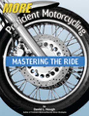 Cover of the book More Proficient Motorcycling by Alice J. Kane