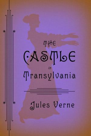 Cover of the book The Castle in Transylvania by Christopher Morley
