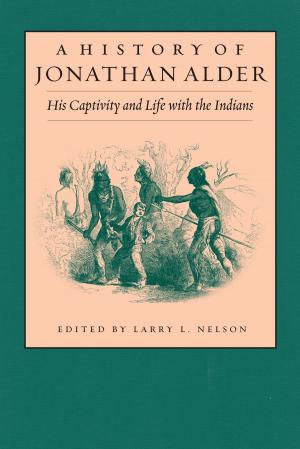 Cover of the book A History of Jonathan Alder by John Blakeman