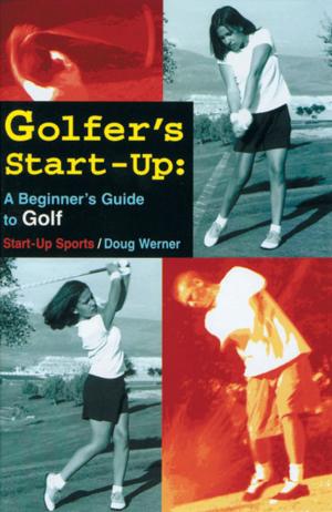 Book cover of Golfer's Start-Up: A Beginner's Guide to Golf