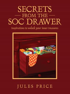 Cover of the book Secrets from the SOC Drawer by I am I