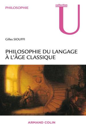 Cover of the book Philosophie du langage à l'âge classique by Denise Pumain, Michèle Béguin