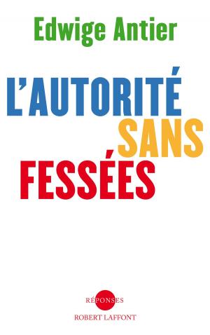 Cover of the book L'autorité sans fessées by Christian LABORDE