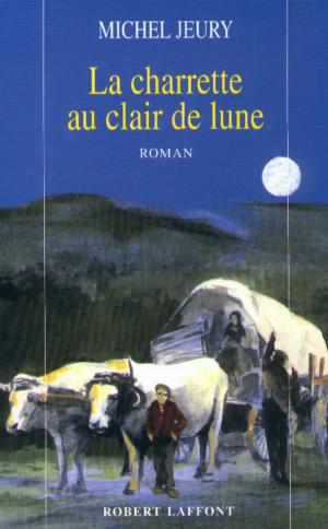 Cover of the book La charrette au clair de lune by Parinoush SANIEE