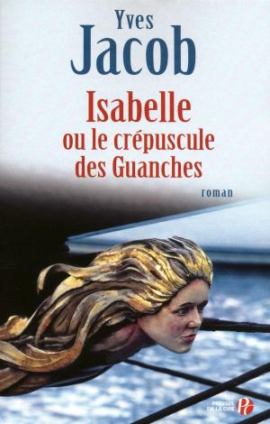 Cover of the book Isabelle ou le crépuscule des Guanches by Jean-Philippe REY, Thierry LENTZ