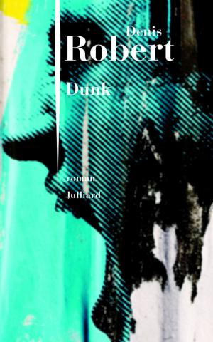 Cover of the book Dunk by Michel PEYRAMAURE