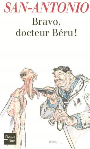 Cover of the book Bravo, docteur Béru ! by Jean-Abram NOVERRAZ, François LAURENT