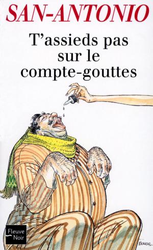 Cover of the book T'assieds pas sur le compte-gouttes by Rebecca DONOVAN