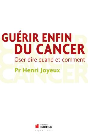 Cover of the book Guérir enfin du cancer by Bernard Lugan