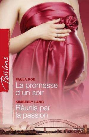 Cover of the book La promesse d'un soir - Réunis par la passion by Susanne Hampton, Joanna Neil