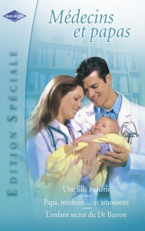 Book cover of Médecins et papas (Harlequin Edition Spéciale)