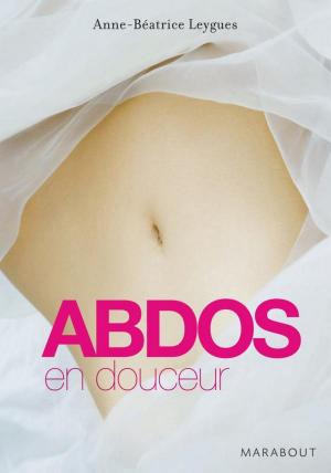 Cover of the book Abdos en douceur by Fabrice Mazza, Olivier Rouhet
