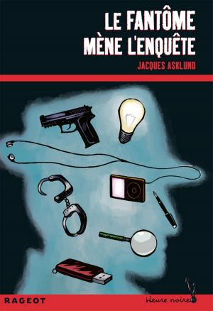 Cover of the book Le fantôme mène l'enquête by Hubert Ben Kemoun