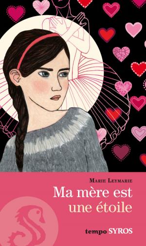 Cover of the book Ma mère est une étoile by Goulven Hamel, Laurence Schaack