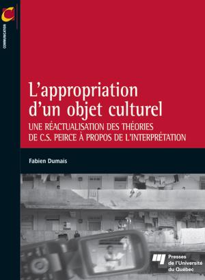 Cover of the book L'appropriation d'un objet culturel by Benoît Lévesque